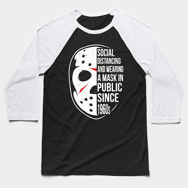 Social Distancing And Wearing Mask since 1960s Baseball T-Shirt by salsiant